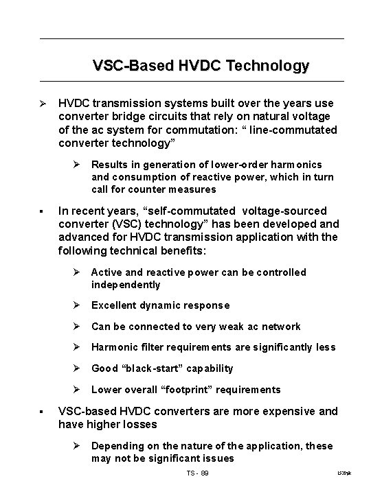 VSC-Based HVDC Technology Ø HVDC transmission systems built over the years use converter bridge