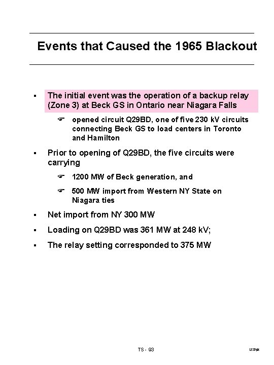 Events that Caused the 1965 Blackout § The initial event was the operation of