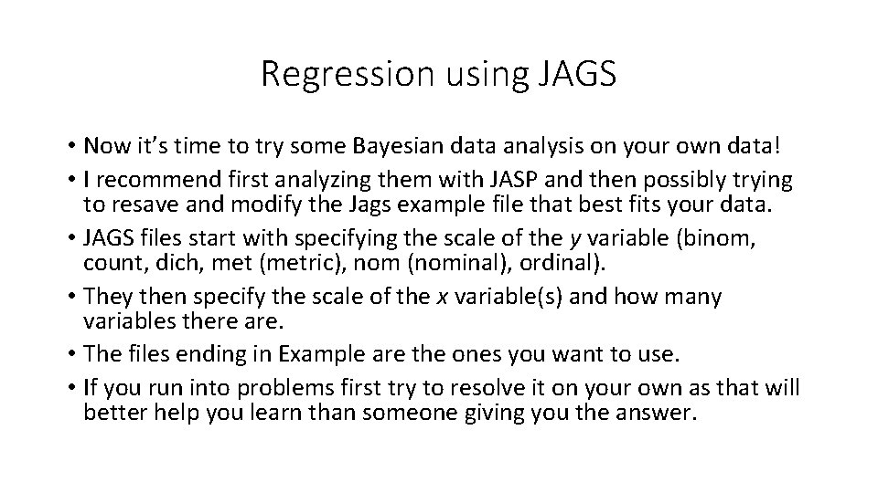 Regression using JAGS • Now it’s time to try some Bayesian data analysis on
