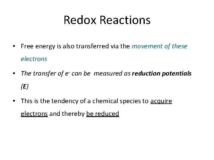 Redox Reactions • Free energy is also transferred via the movement of these electrons