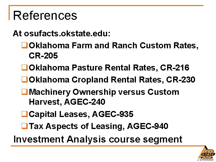 References At osufacts. okstate. edu: q. Oklahoma Farm and Ranch Custom Rates, CR-205 q.