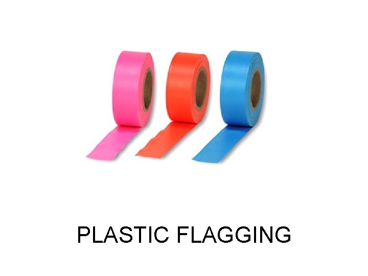 PLASTIC FLAGGING 