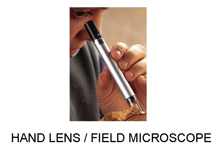 HAND LENS / FIELD MICROSCOPE 