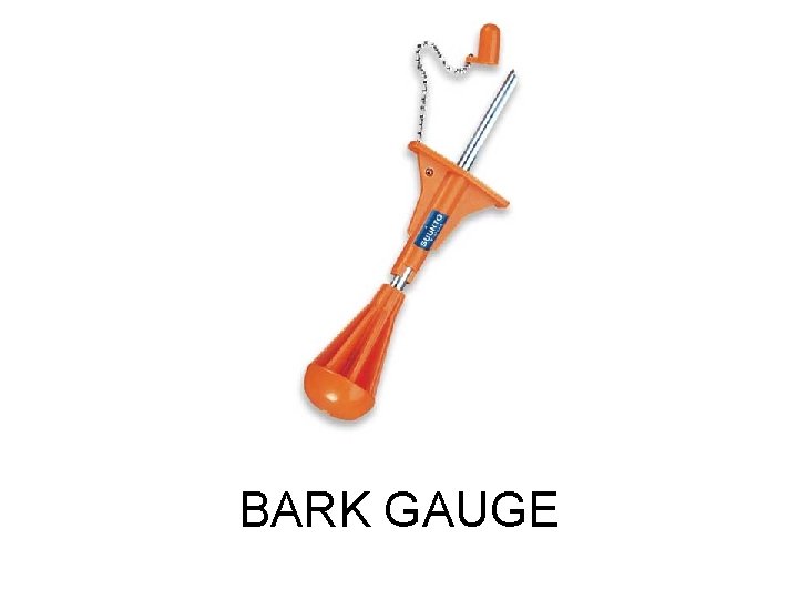 BARK GAUGE 