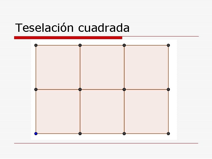 Teselación cuadrada 