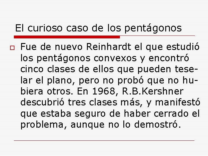 El curioso caso de los pentágonos o Fue de nuevo Reinhardt el que estudió