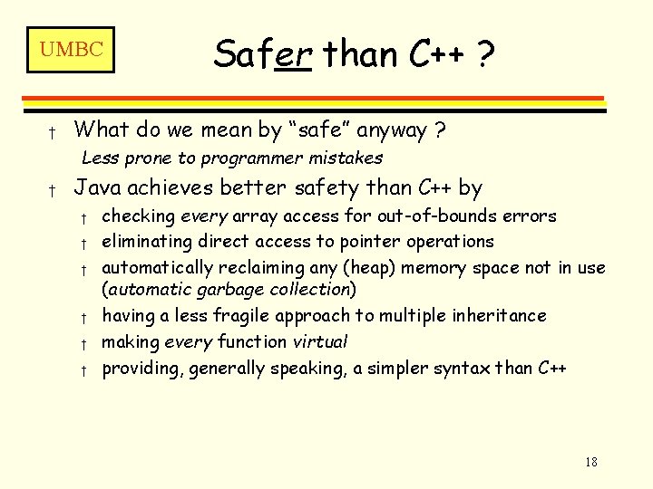 UMBC † Safer than C++ ? What do we mean by “safe” anyway ?