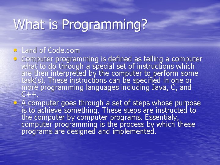 What is Programming? • Land of Code. com • Computer programming is defined as