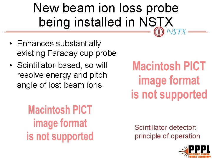 New beam ion loss probe being installed in NSTX • Enhances substantially existing Faraday