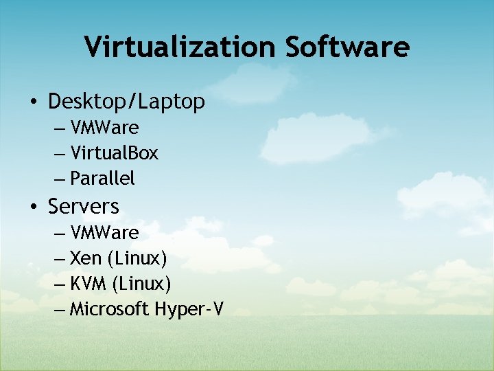 VIRTUALISASI Virtualisasi bisa diartikan sebagai pembuatan suatu bentuk