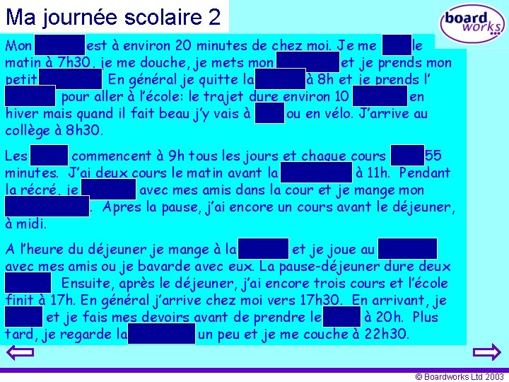 Ma journée scolaire 2 Mon collège est à environ 20 minutes de chez moi.