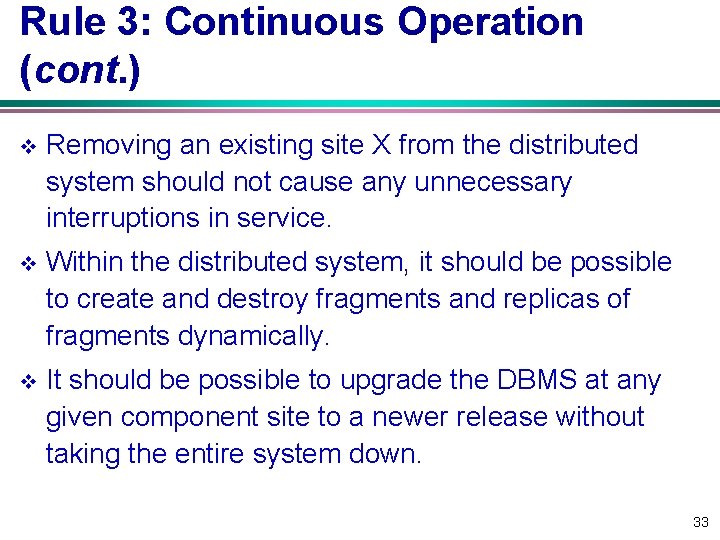 Rule 3: Continuous Operation (cont. ) v Removing an existing site X from the