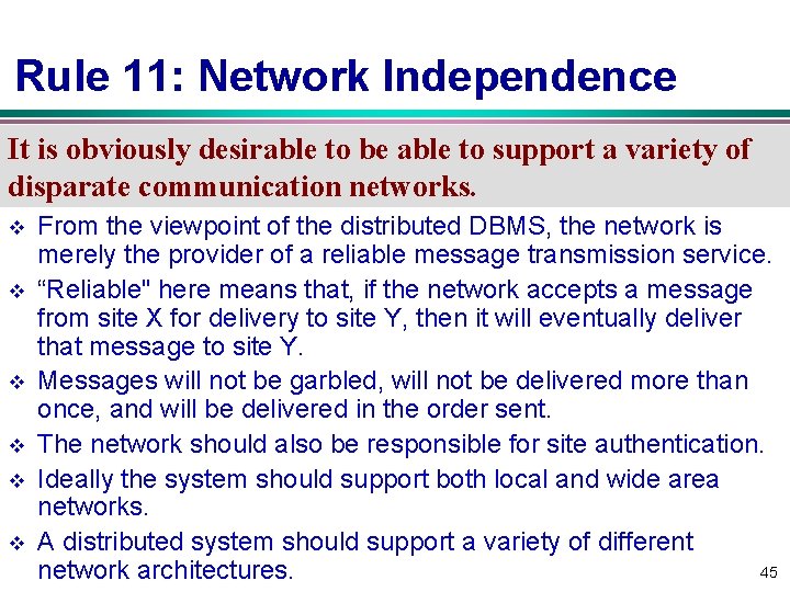 Rule 11: Network Independence It is obviously desirable to be able to support a
