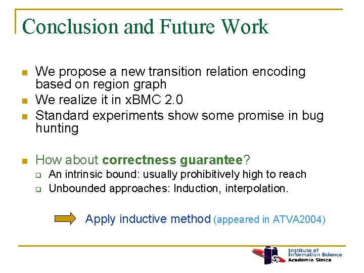 Conclusion and Future Work n n We propose a new transition relation encoding based