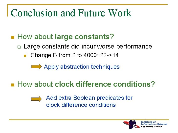 Conclusion and Future Work n How about large constants? q Large constants did incur