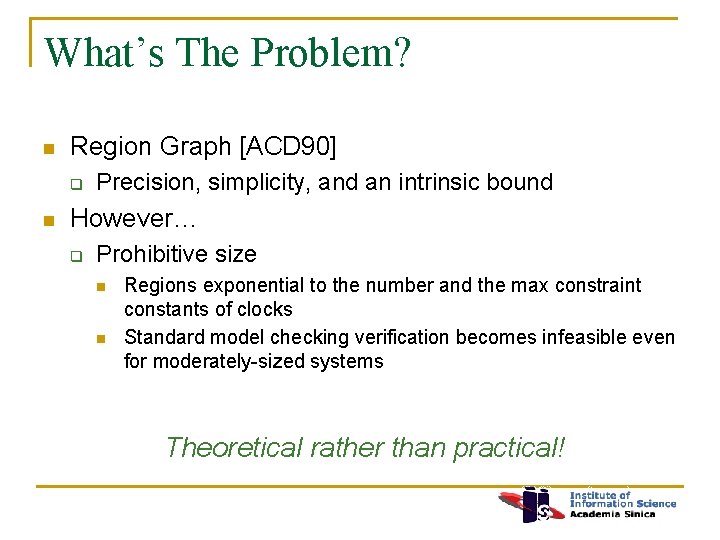 What’s The Problem? n Region Graph [ACD 90] q n Precision, simplicity, and an