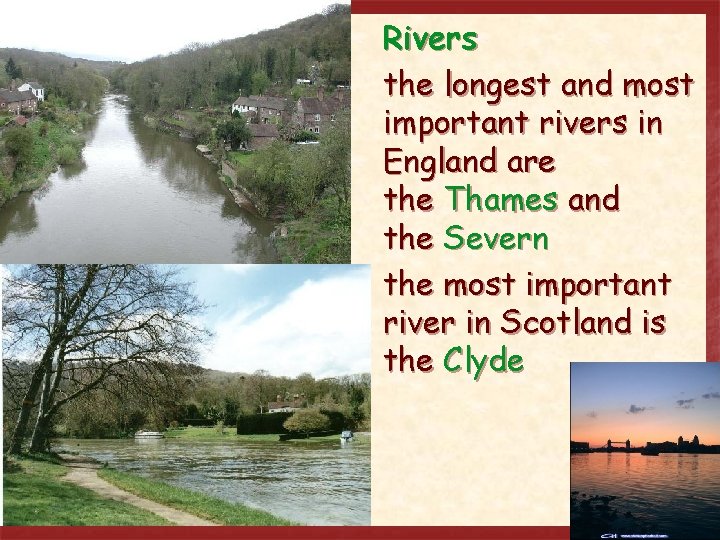 Rivers the longest and most important rivers in England are the Thames and the Rivers the longest and most important rivers in England are the Thames and the