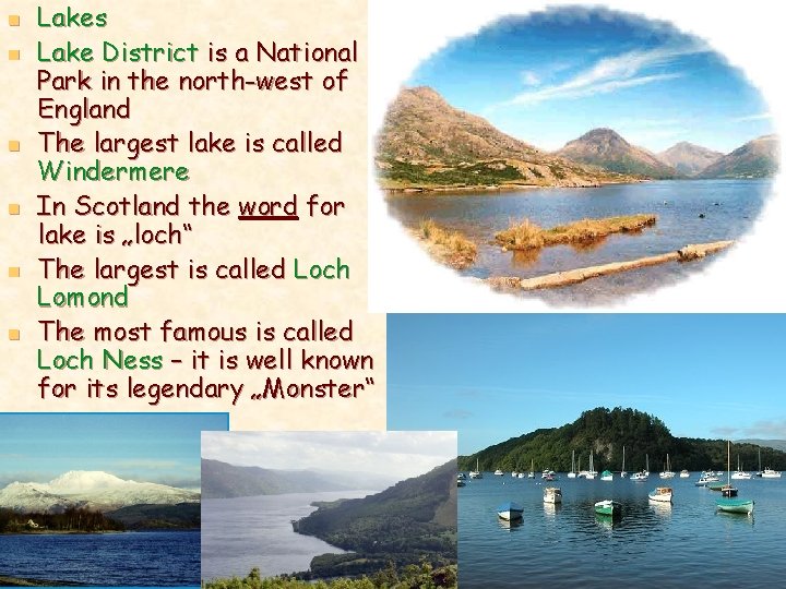 n n n Lakes Lake District is a National Park in the north-west of