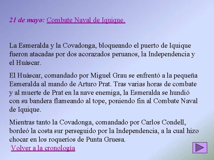 21 de mayo: Combate Naval de Iquique. La Esmeralda y la Covadonga, bloqueando el