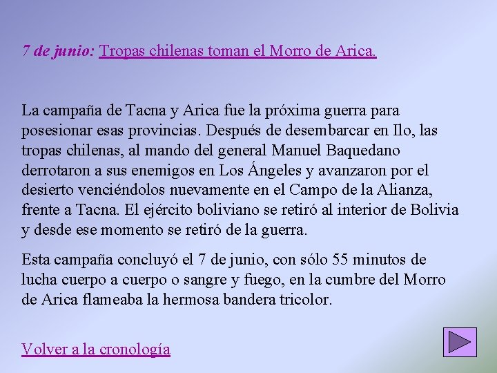 7 de junio: Tropas chilenas toman el Morro de Arica. La campaña de Tacna