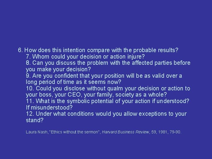 6. How does this intention compare with the probable results? 7. Whom could your