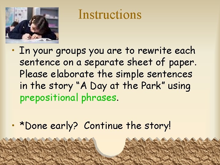 Instructions • In your groups you are to rewrite each sentence on a separate