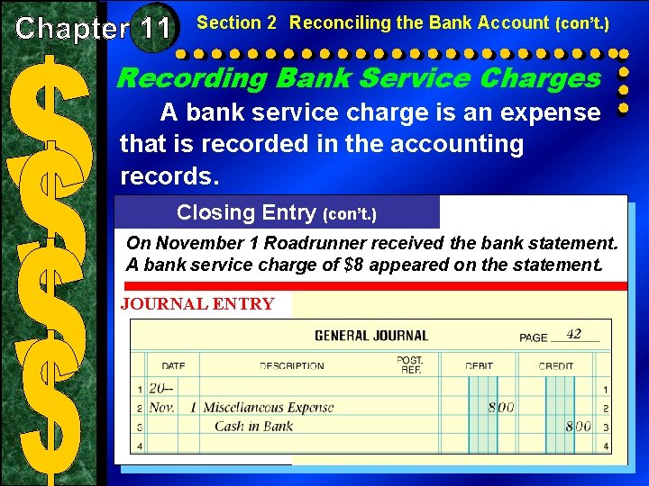 Section 2 Reconciling the Bank Account (con’t. ) Recording Bank Service Charges A bank