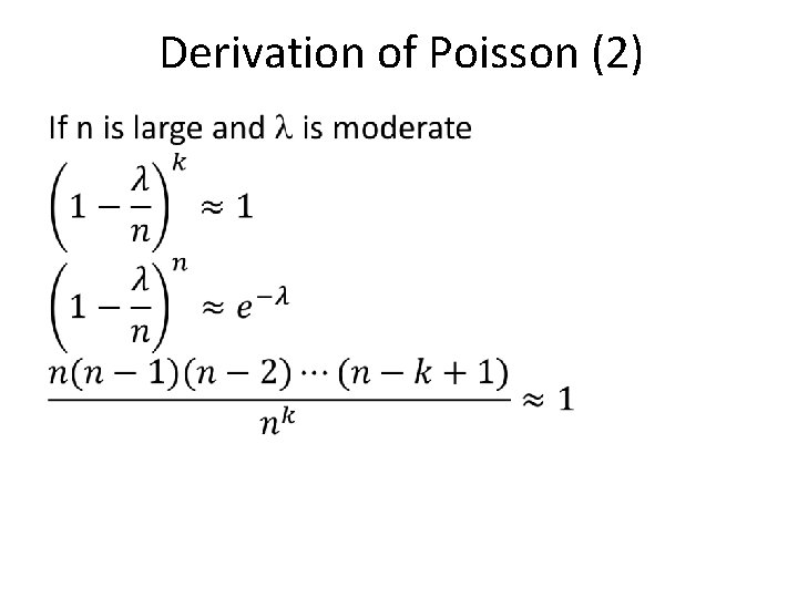 Derivation of Poisson (2) • 