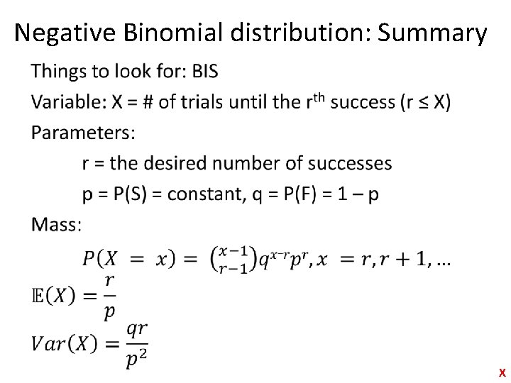 Negative Binomial distribution: Summary • X 