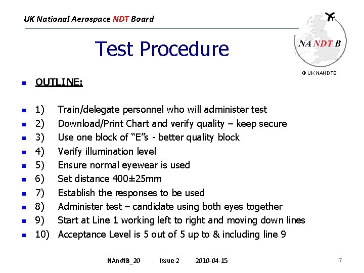 UK National Aerospace NDT Board Test Procedure n n n © UK NANDTB OUTLINE: