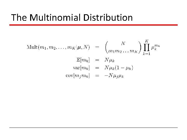 The Multinomial Distribution The Multinomial Distribution