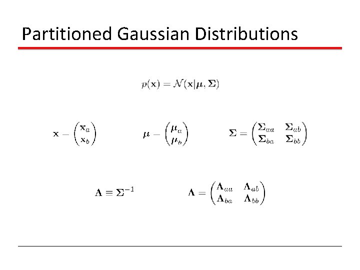 Partitioned Gaussian Distributions Partitioned Gaussian Distributions