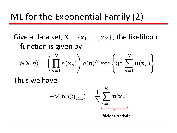 ML for the Exponential Family (2) Give a data set, function is given by ML for the Exponential Family (2) Give a data set, function is given by