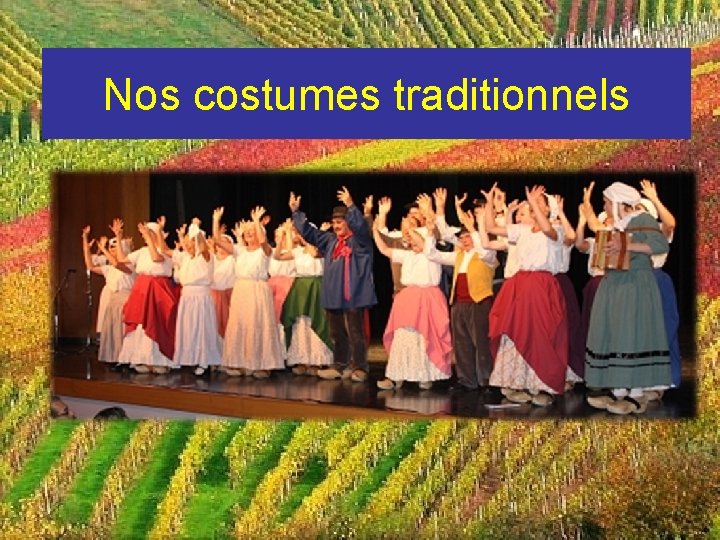 Nos costumes traditionnels 