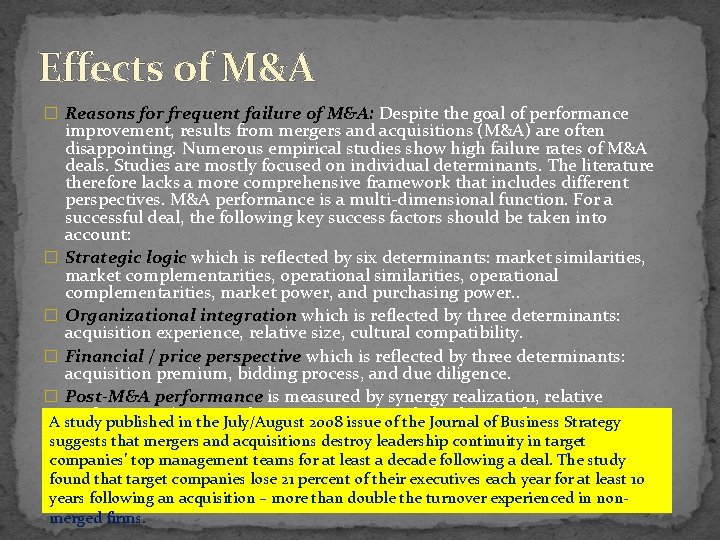Effects of M&A � Reasons for frequent failure of M&A: Despite the goal of