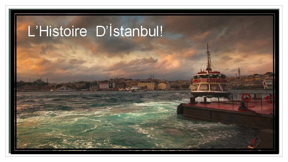 L’Histoire D’İstanbul! 