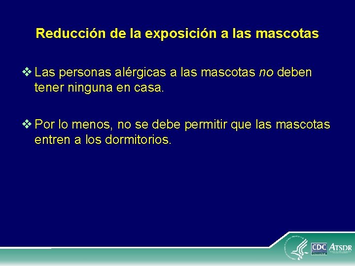 Reducción de la exposición a las mascotas v Las personas alérgicas a las mascotas