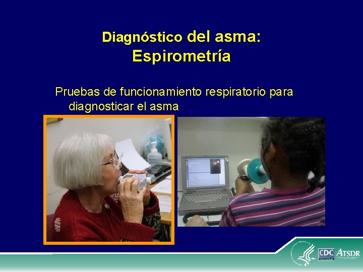 Diagnóstico del asma: Espirometría Pruebas de funcionamiento respiratorio para diagnosticar el asma 