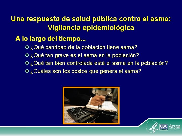 Una respuesta de salud pública contra el asma: Vigilancia epidemiológica A lo largo del