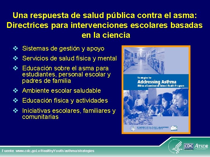 Una respuesta de salud pública contra el asma: Directrices para intervenciones escolares basadas en