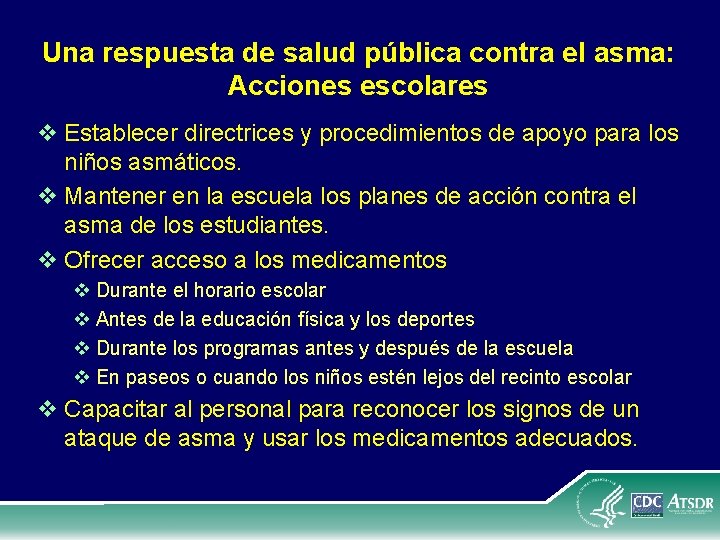 Una respuesta de salud pública contra el asma: Acciones escolares v Establecer directrices y