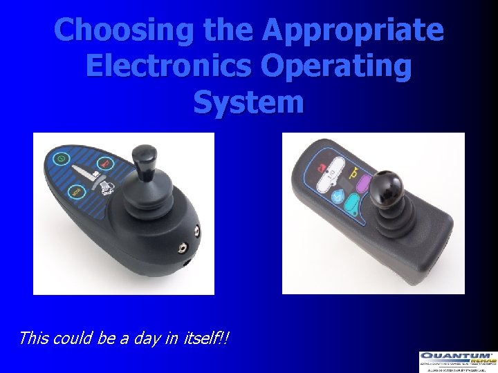 Choosing the Appropriate Electronics Operating System This could be a day in itself!! 