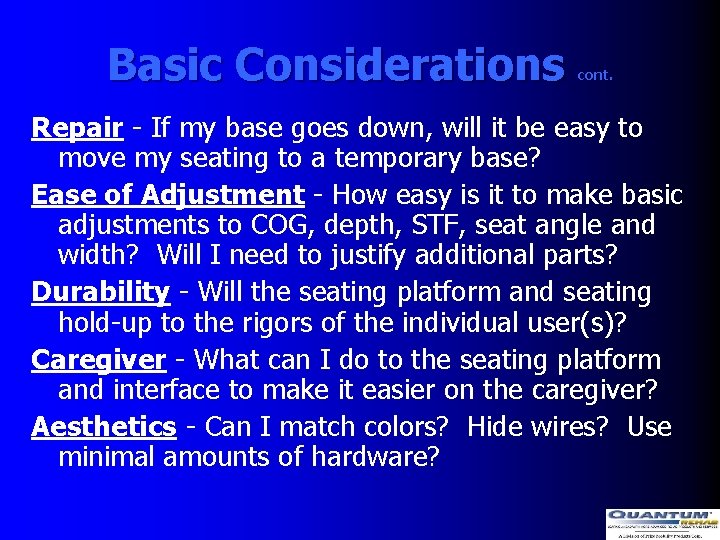 Basic Considerations cont. Repair - If my base goes down, will it be easy