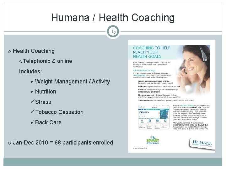 Humana / Health Coaching 15 o Health Coaching o. Telephonic & online Includes: üWeight