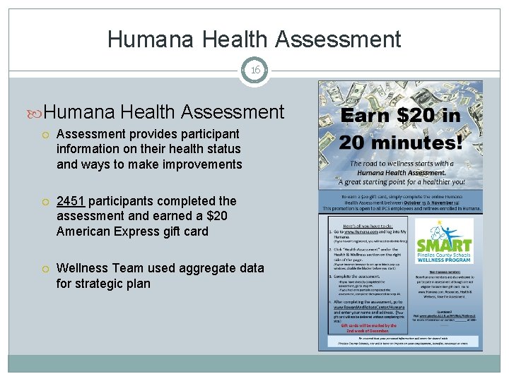 Humana Health Assessment 16 Humana Health Assessment provides participant information on their health status