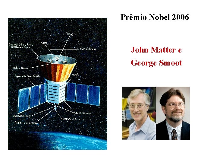 Prêmio Nobel 2006 John Matter e George Smoot 