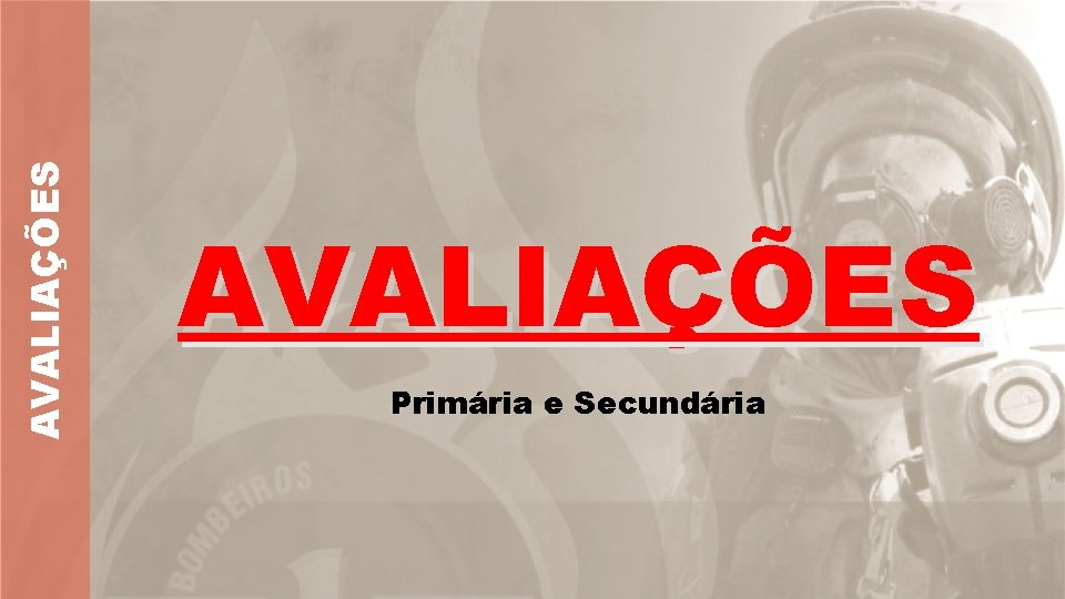 AVALIAÇÕES Primária e Secundária 