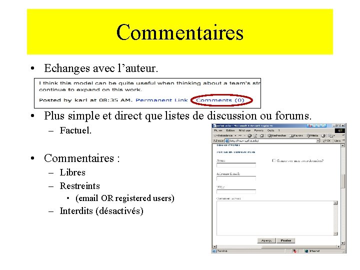 2. Fonctionnalités Commentaires • Echanges avec l’auteur. • Plus simple et direct que listes