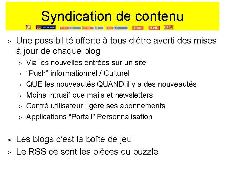 Syndication de contenu > Une possibilité offerte à tous d’être averti des mises à