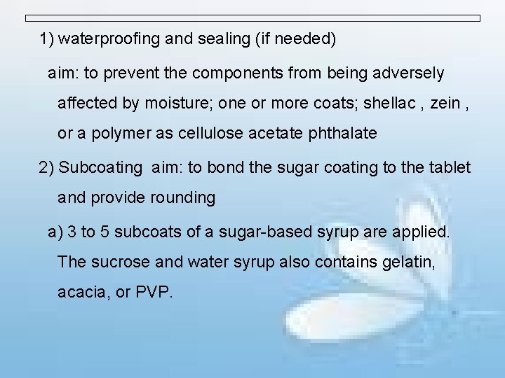 1) waterproofing and sealing (if needed) aim: to prevent the components from being adversely